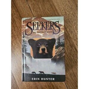 Seekers Ser.: The Last Wilderness by Erin Hunter (Hardcover)